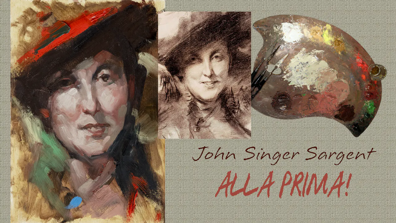 John Singer Sargent: Painting Alla Prima