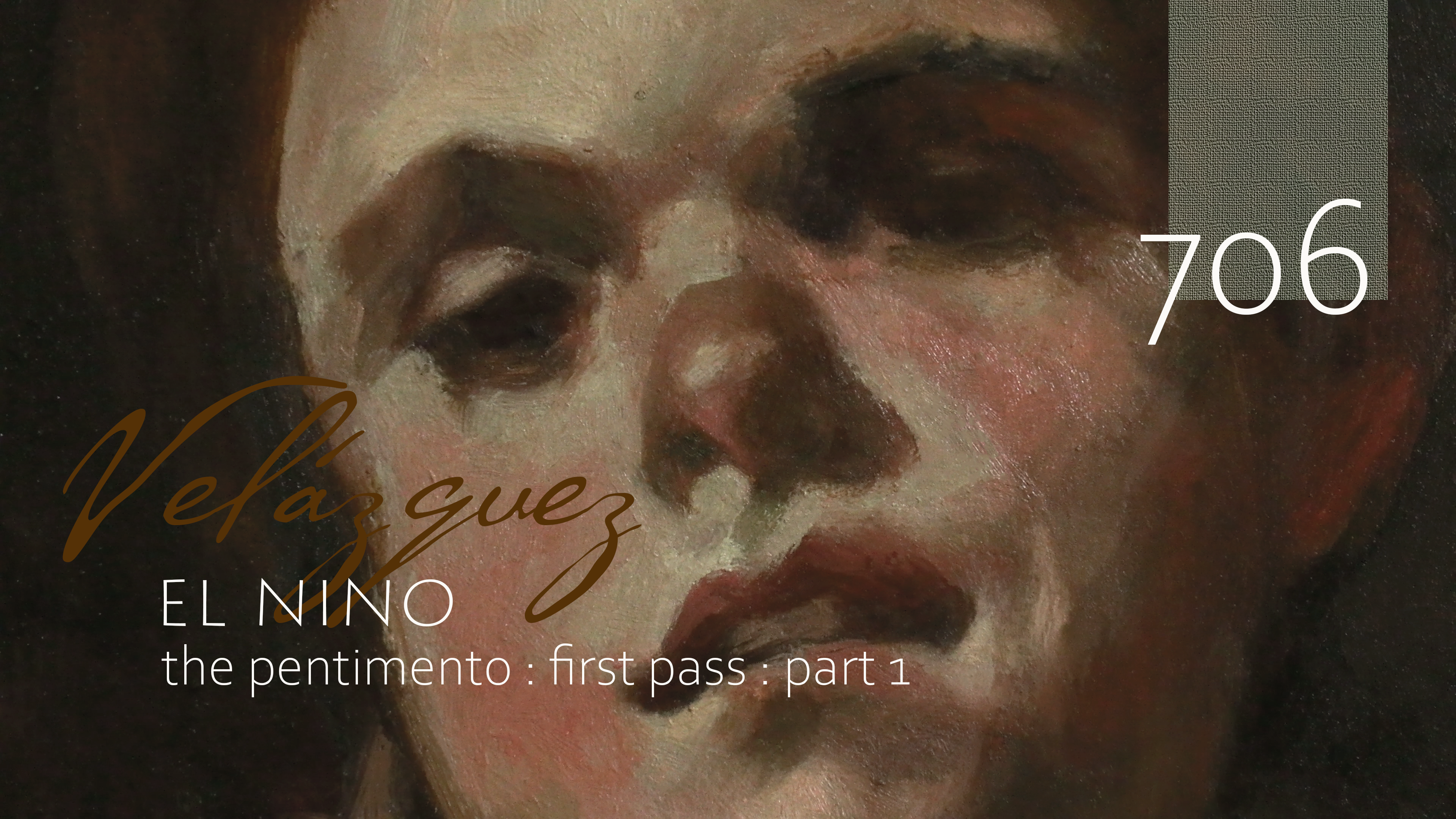 706-Module-7-Velazquez-El-Nino-Pentimento-First-Pass-Part-1