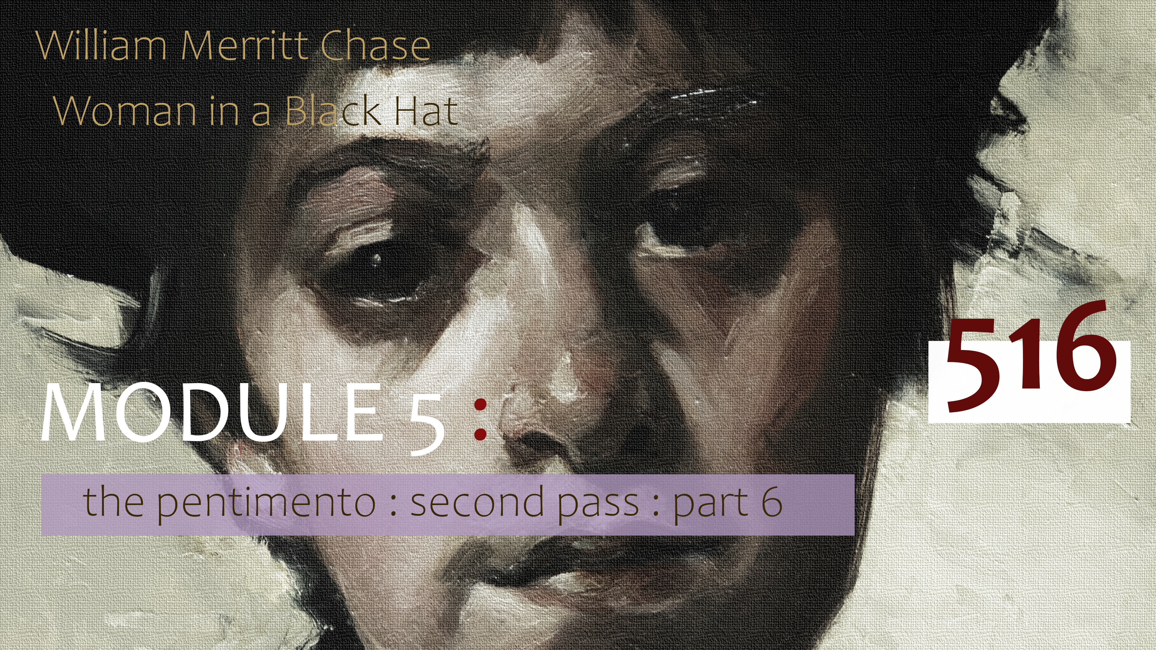 516-MODULE-5-CHASE-Pentimento-Second-Pass-Part-5