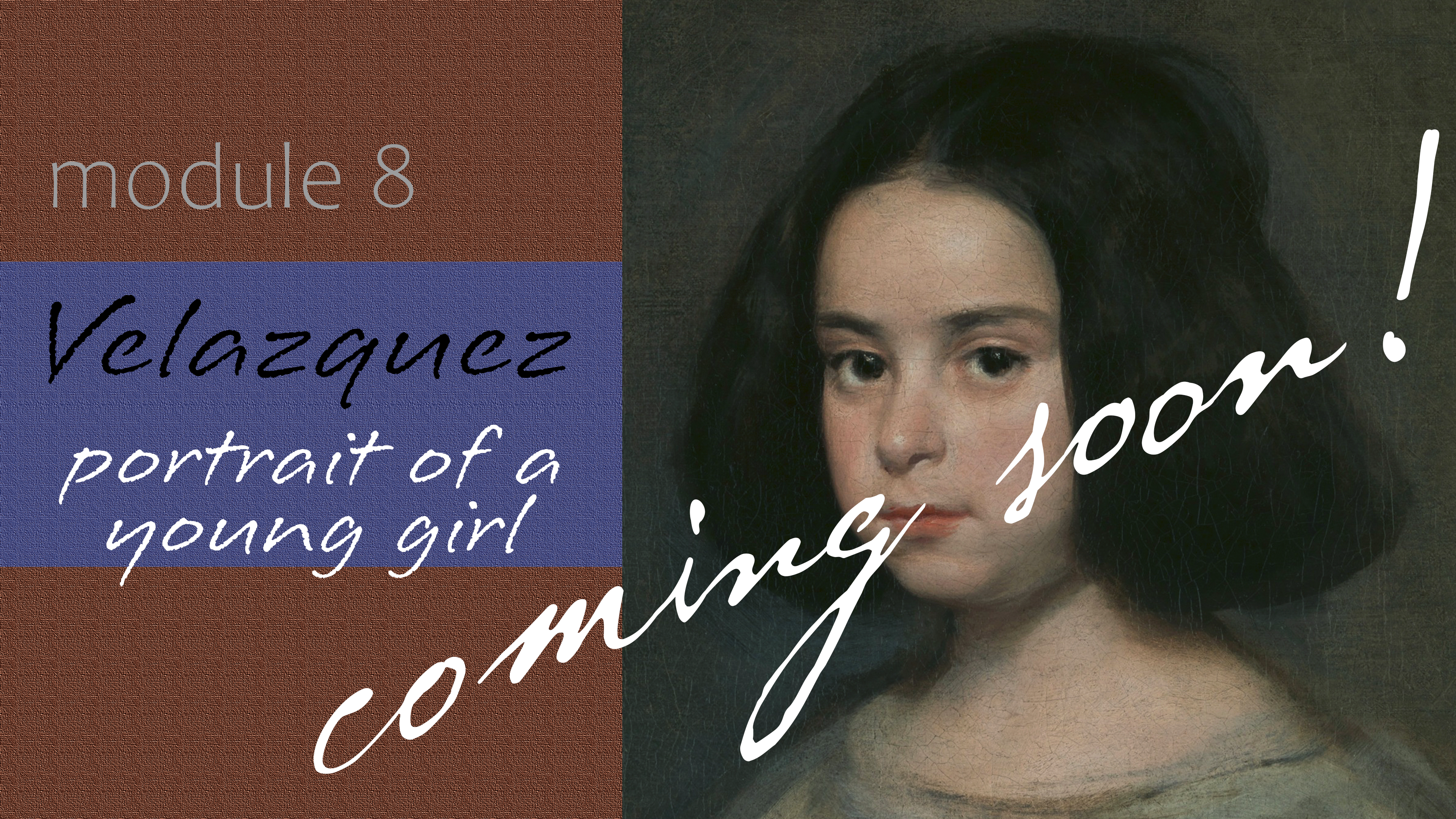 Module 8 : Velazquez : Portrait of a Young Girl