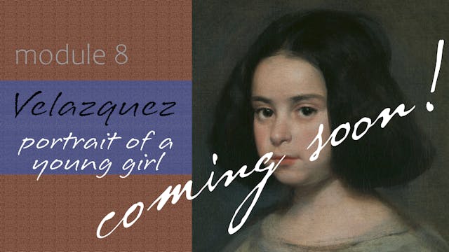 Module 8 : Velazquez : Portrait of a Young Girl