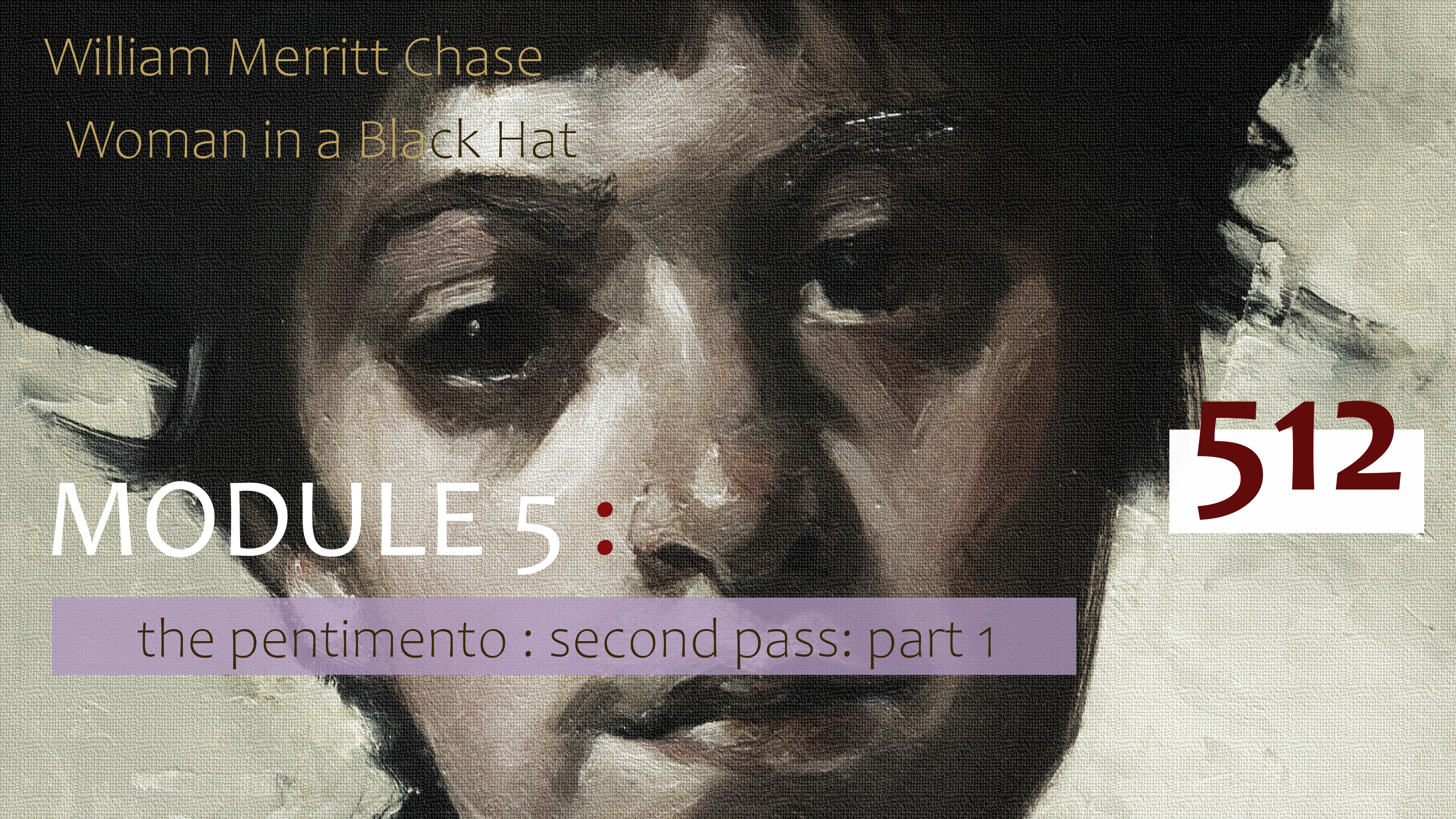 512-MODULE-5-CHASE-Pentimento-Second-Pass-Part-1