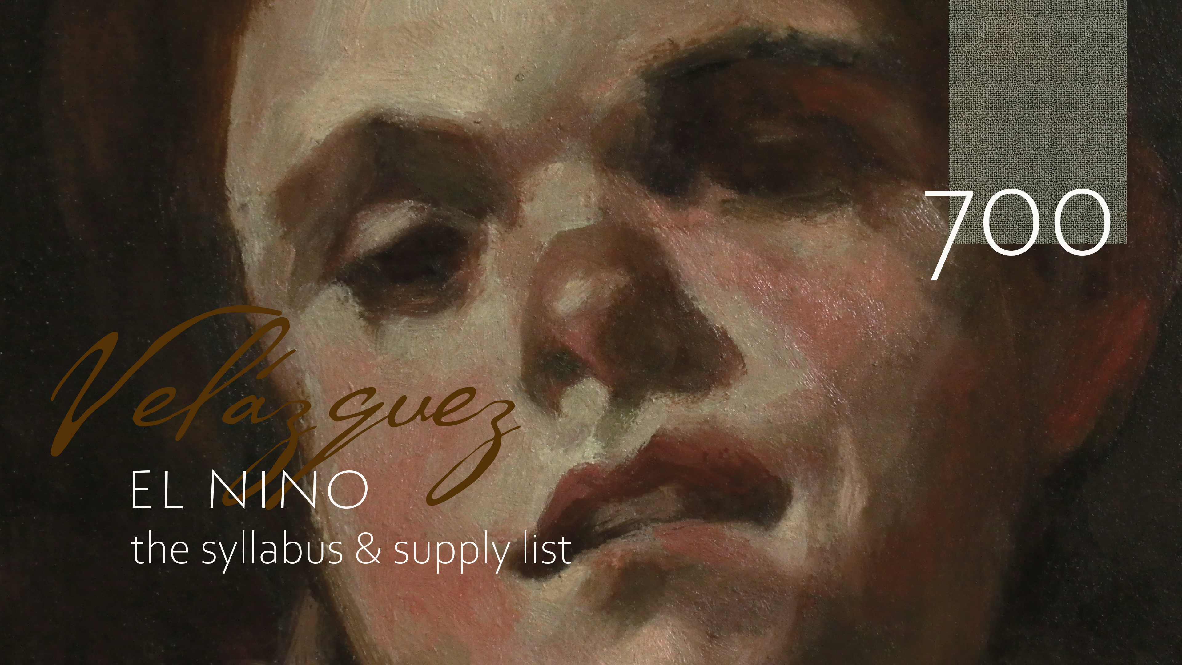 700-MODULE 7 : Velazquez : El Nino : Syllabus & Supply List