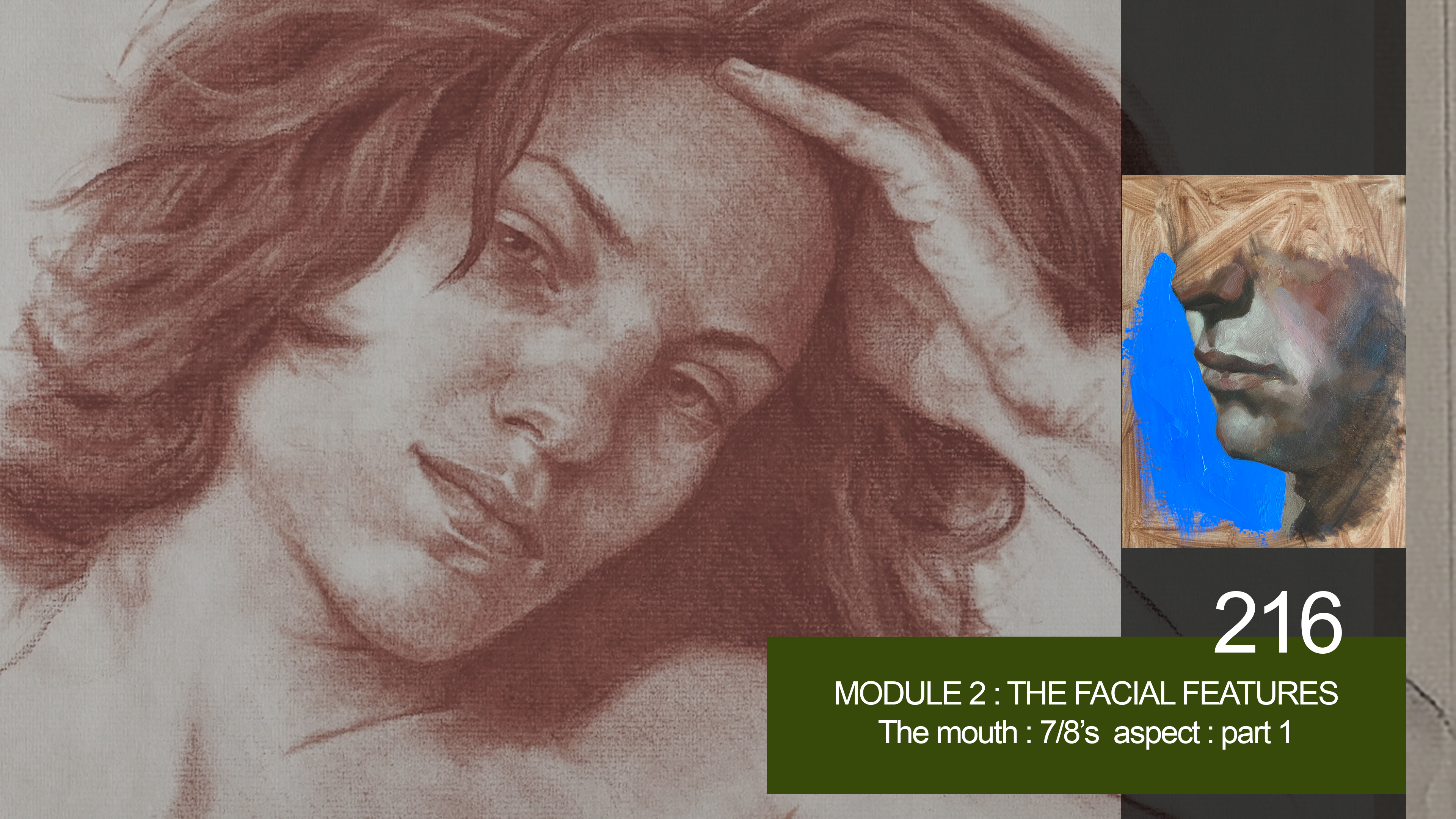 216-MODULE-2-FACIAL-FEATURES-The-Mouth-7/8th's aspect : part 1
