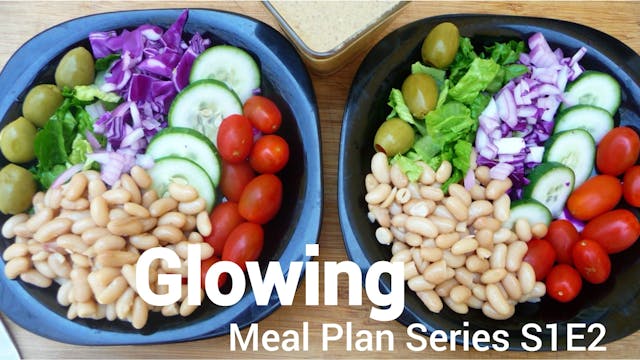 Glowing Meal Plans S1E2 - Plant-Based Meal Plan!