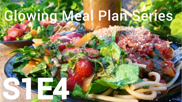 Glowing Meal Plan S1E4 - 1 Week of Plant-Based Meals