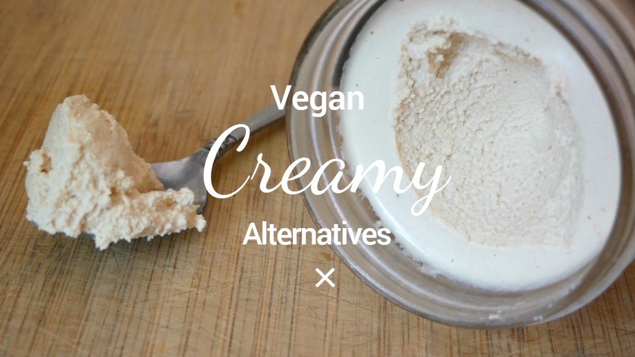 Vegan Creamy Alternatives: Heavy Cream, Sour Cream & Cream Cheese