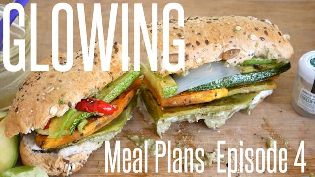 Glowing Meal Plan Series - Season 2 Episode 4