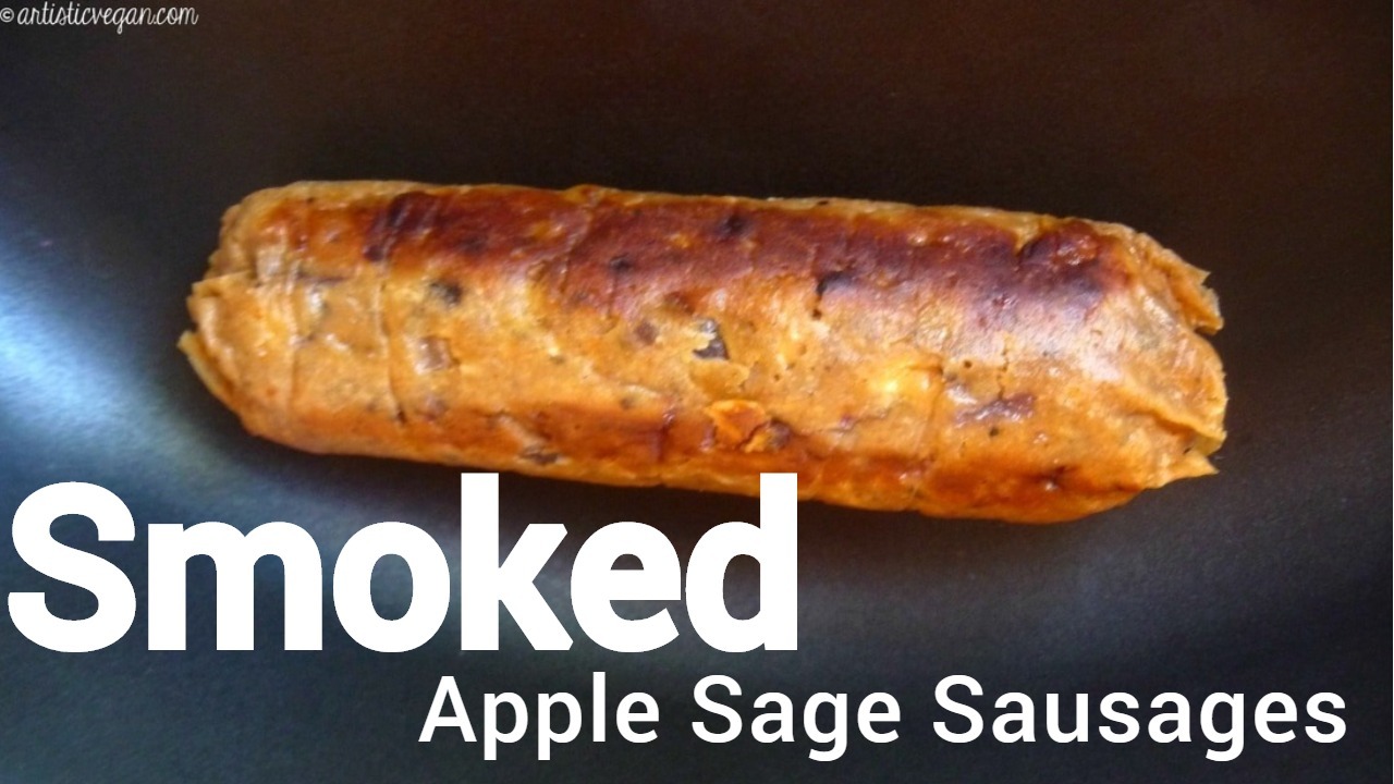 Smoked Apple Sage Sausages | Vegan, Soy, Oil & Gluten-Free | AV Show 35
