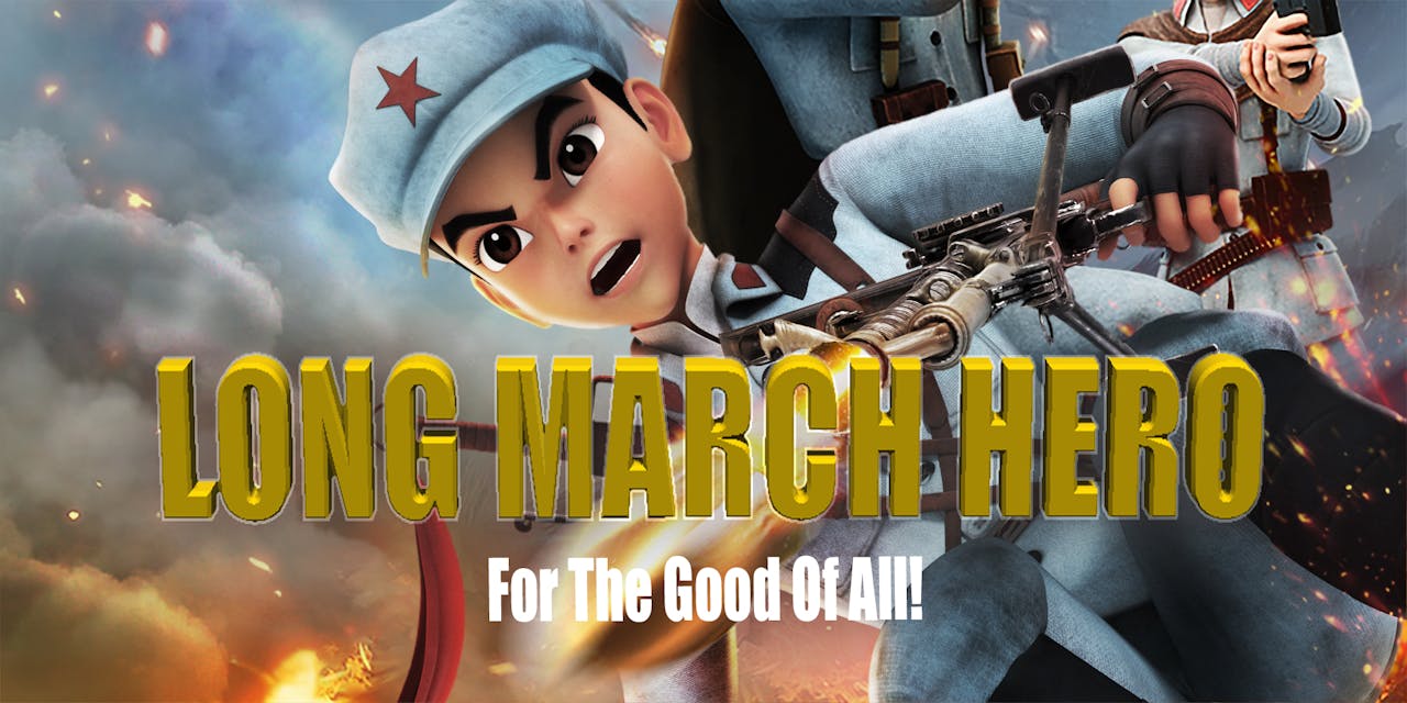 LONG MARCH HERO (TV SERIES | 52 Ep |15 min)