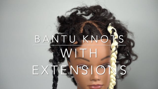 Bantu Knots with Extensions