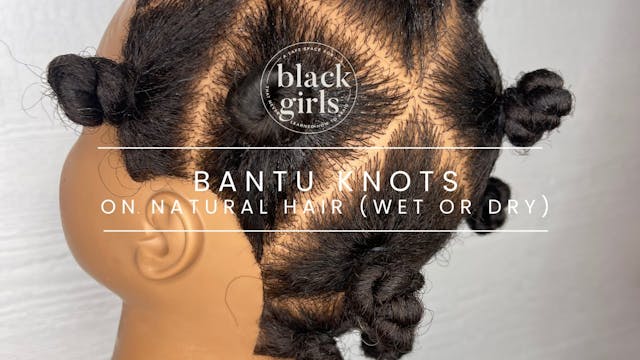 Bantu  Knots (Natural Hair)