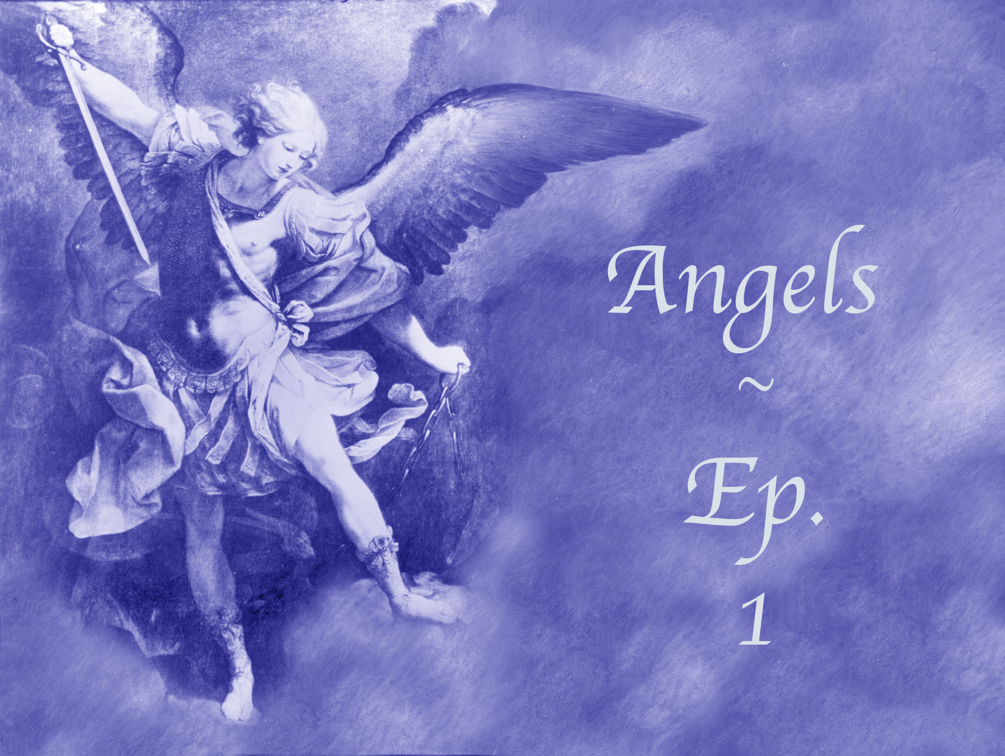 Ep. 01:  All about Angels and You!