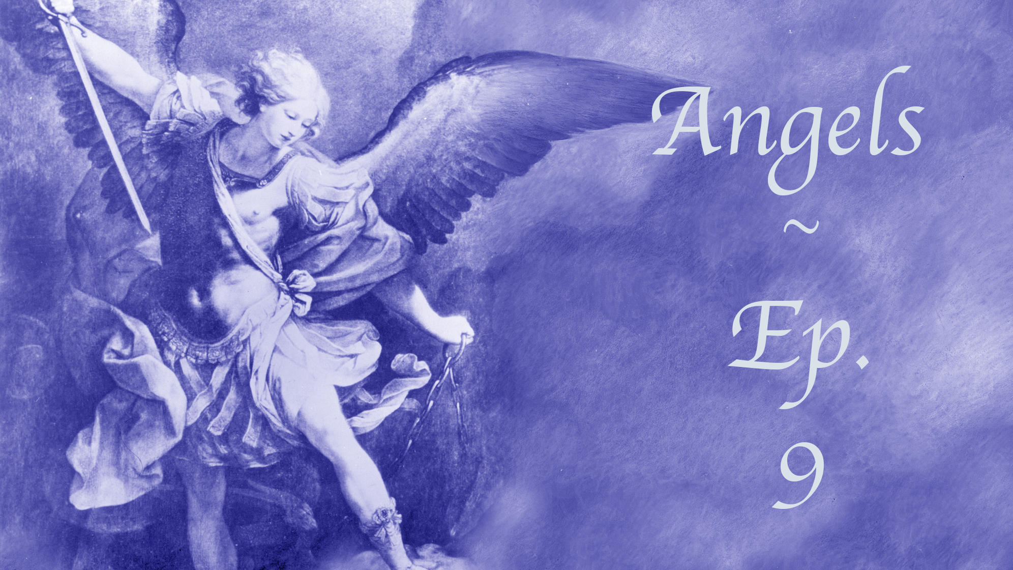 Ep. 09:  True Stories of Archangel Michaels Protection