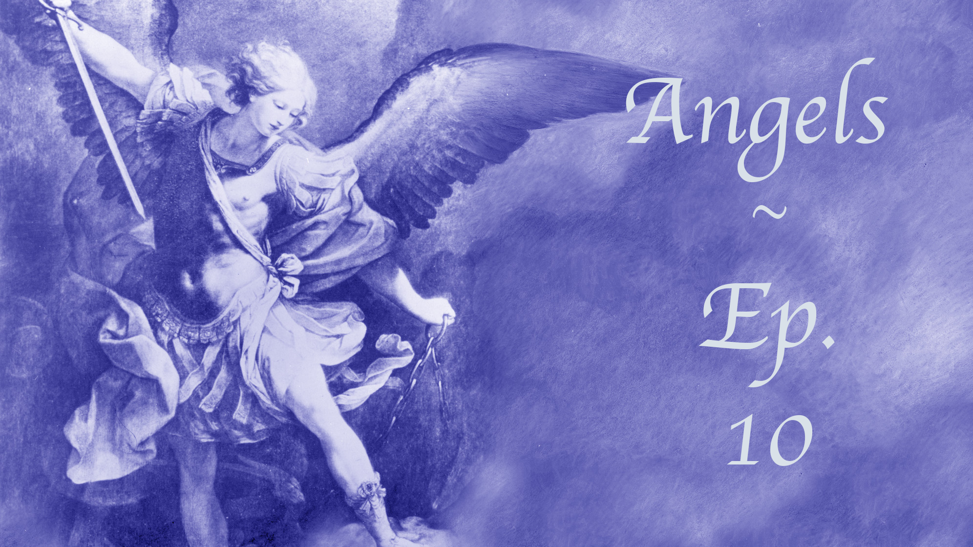 Ep. 10:  How to Contact Angels Your Guides Guardians Friends