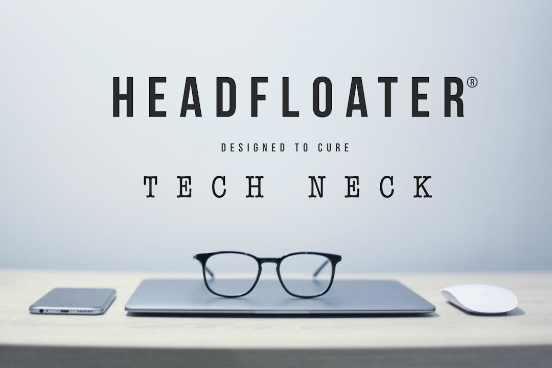 HEADFLOATER® for Tech Neck 