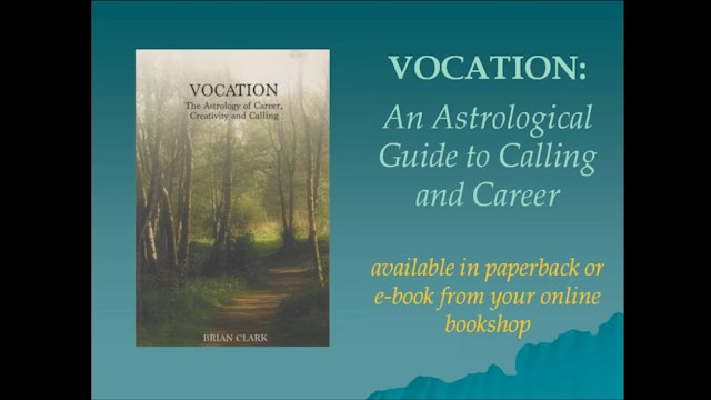 Vocation: The Astrology of Career, Creativity, and Calling, with Brian Clark
