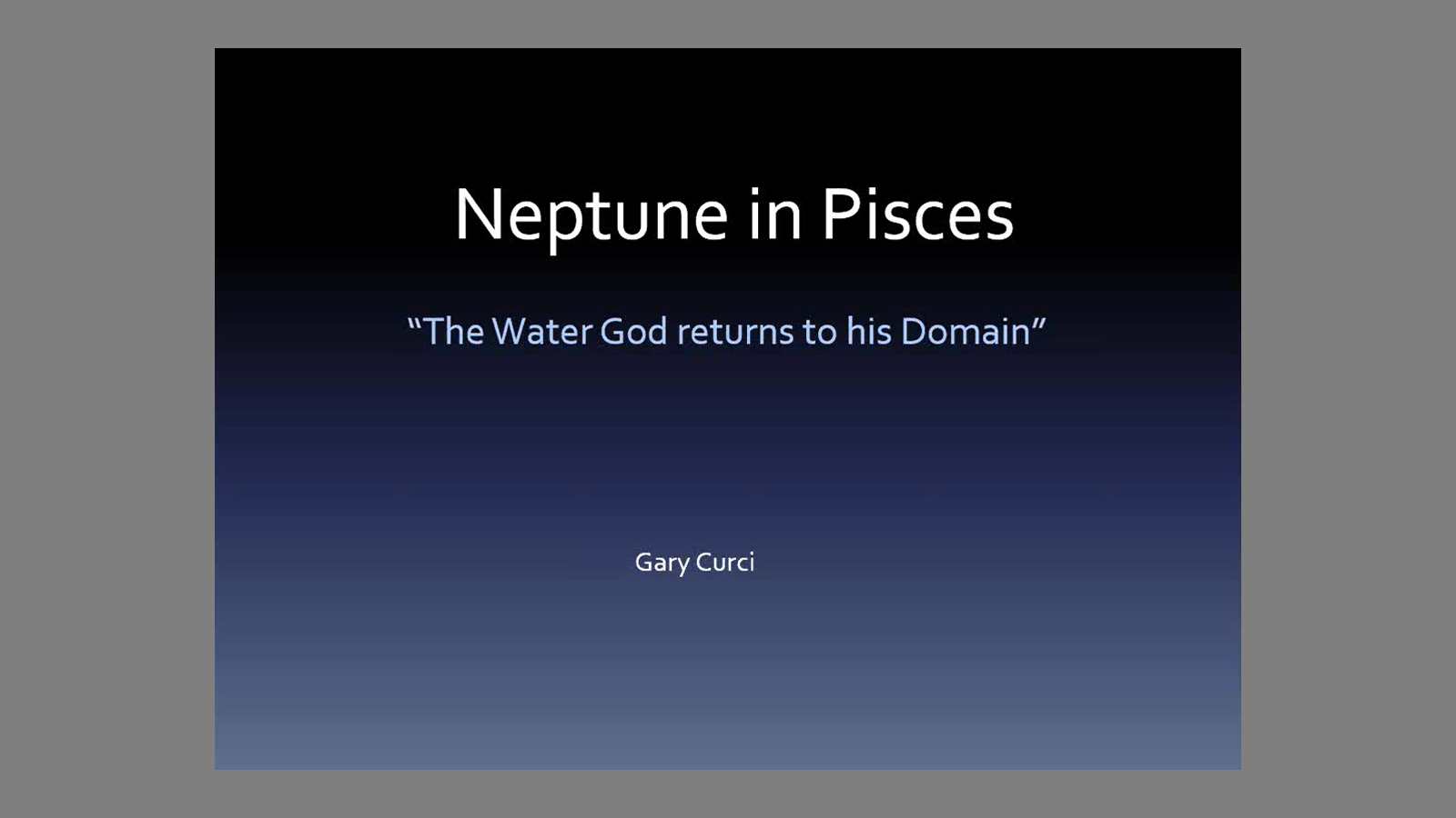 Neptune in Pisces: The Water God Returns to His Domain, with Gary Curci