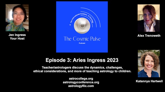 The Cosmic Pulse: Episode 3, Aries 2023 - Astrological Education for Children