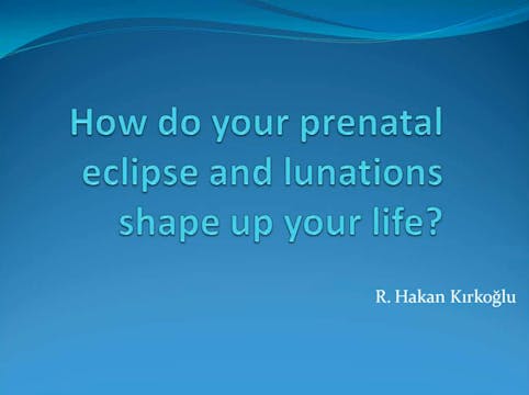 How Do Your Prenatal Eclipse & Lunati...