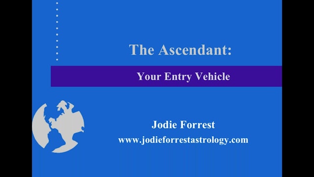 The Ascendant: Your Entry Vehicle, with Jodie Forrest - Class 2