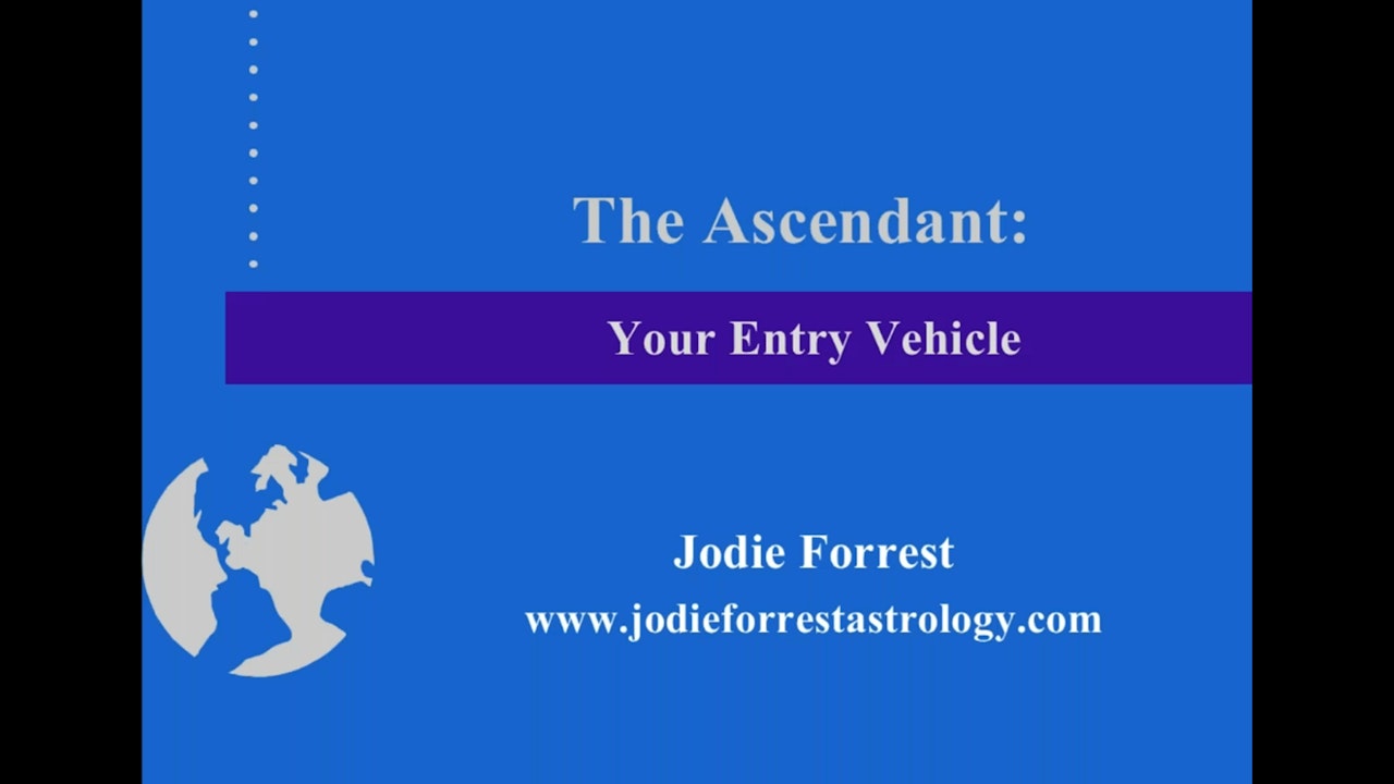 The Ascendant: Your Entry Vehicle, with Jodie Forrest (4 classes)
