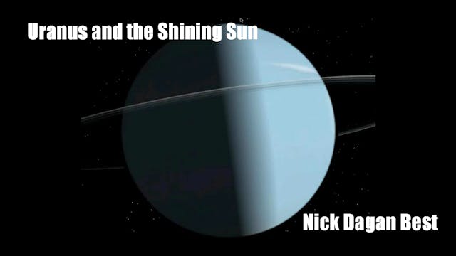 Uranus and the Shining Sun, with Nick...