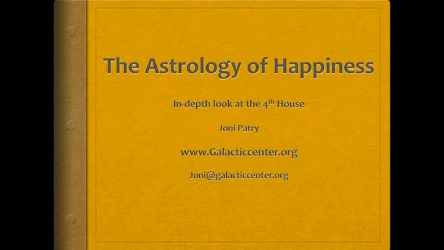 The Astrology of Happiness: An In-Depth Look at the 4th House, with Joni Patry