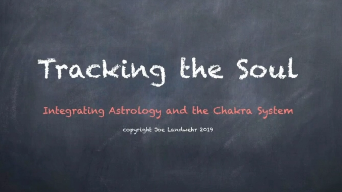 Tracking the Soul: Integrating Astrology & the Chakra System with Joe Landwehr