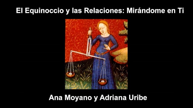 El equinoccio y las relaciones: Mirándome en Ti, con Ana Moyano y Adriana Uribe