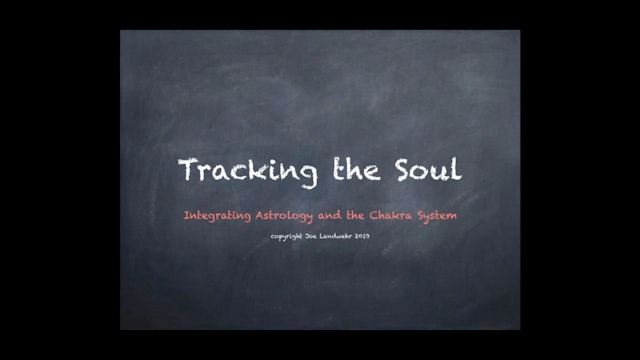 Tracking the Soul: Integrating Astrology & the Chakra System, with Joe Landwehr