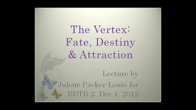 The Vertex: Fate, Destiny, and Attraction, with Julene Packer-Louis