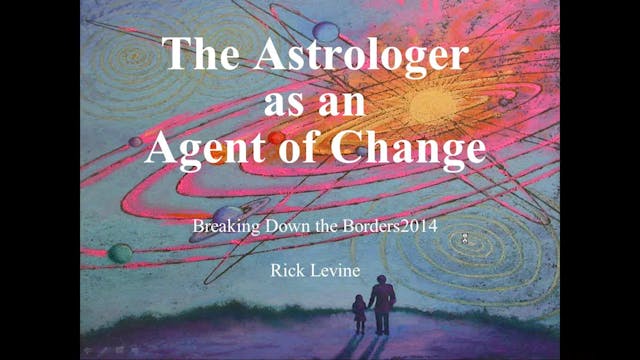 The Astrologer as an Agent of Change,...