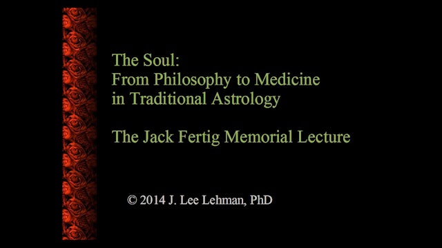 From Philosophy to Medicine in Traditional Astrology, with J. Lee Lehman, Ph.D.