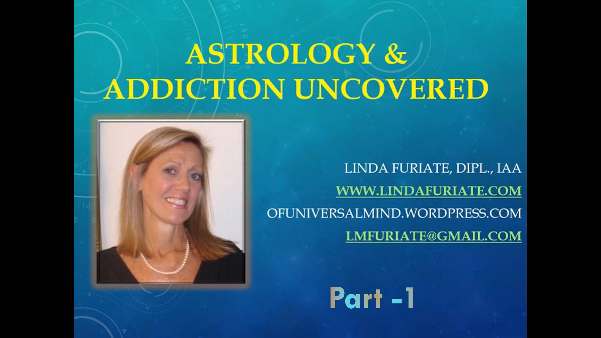 Astrology and Addictive Behavior Uncovered, with Linda Furiate - Class 1