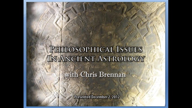 Philosophical Issues in Ancient Astrology, with Chris Brennan