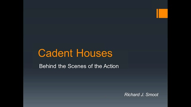 Cadent Houses: Behind the Scenes of the Action, with Richard J. Smoot