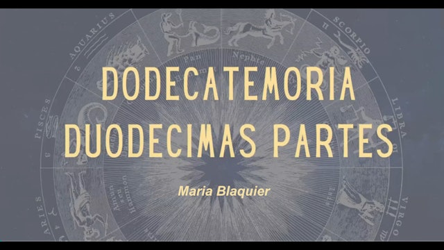 Dodecatemoria: el micro zodíaco, con Maria Blaquier