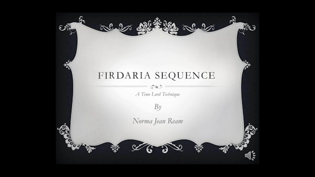 Fidaria Sequence: A Time Lord Technique, with Norma Jean Ream
