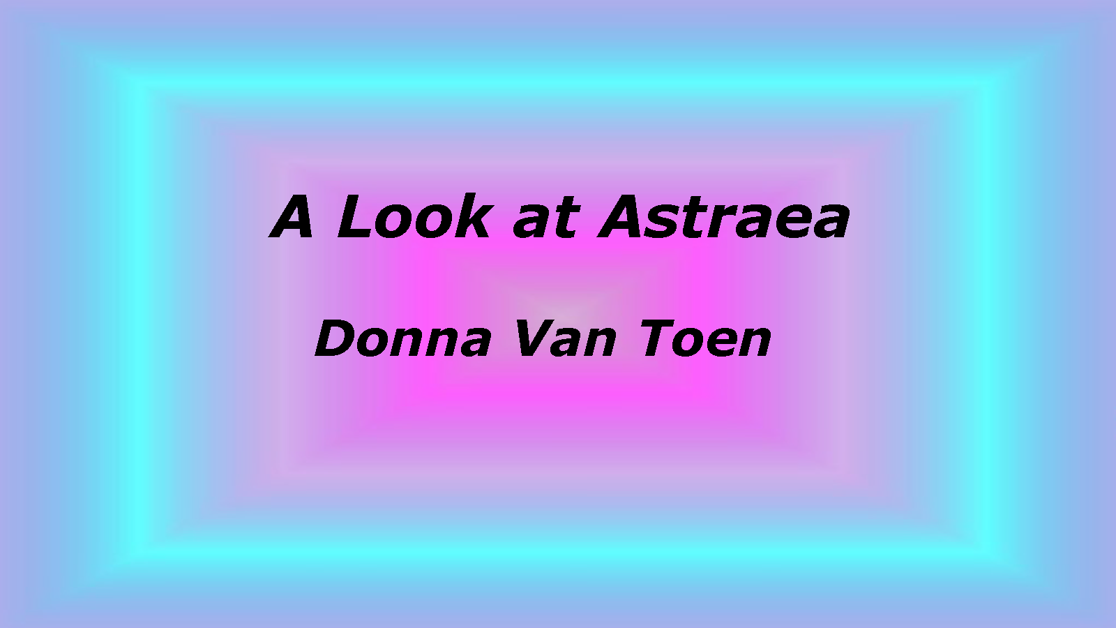A Look at Astraea, with Donna Van Toen