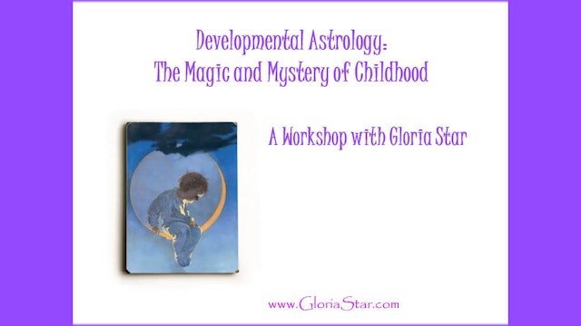 The Magic and Mystery of Childhood, with Gloria Star