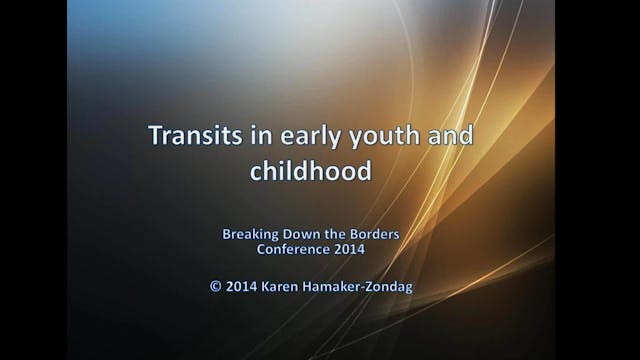 Transits in Early Youth and Childhood...