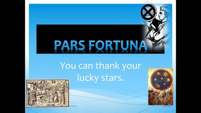 Pars Fortuna: You Can Thank Your Luck...