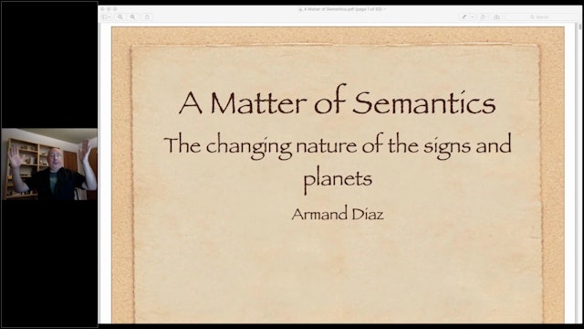 A Matter of Semantics: The Changing Meaning of Planets, Signs, and Houses, with Armand Diaz