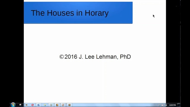 Horary Astrology: Choosing the Houses, with J. Lee Lehman, Ph.D.