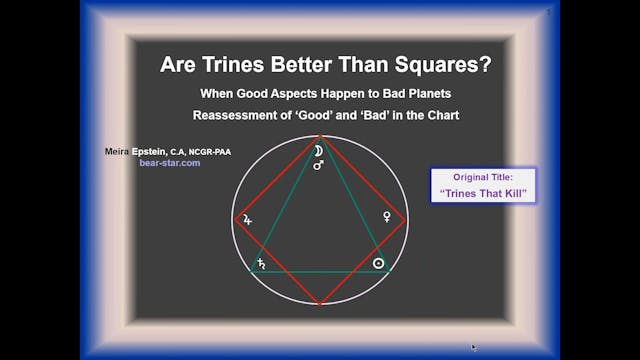 Are Trines Better Than Squares? with ...