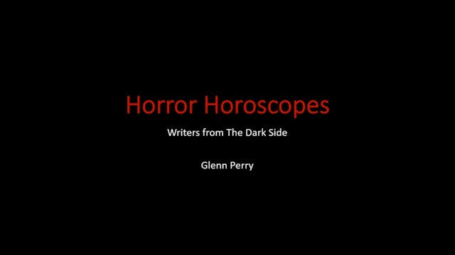 Horrorscopes: Writers from the Dark Side, with Glenn Perry