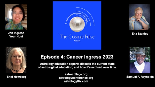 The Cosmic Pulse: Episode 4, Cancer 2023 - The State of Astrological Education