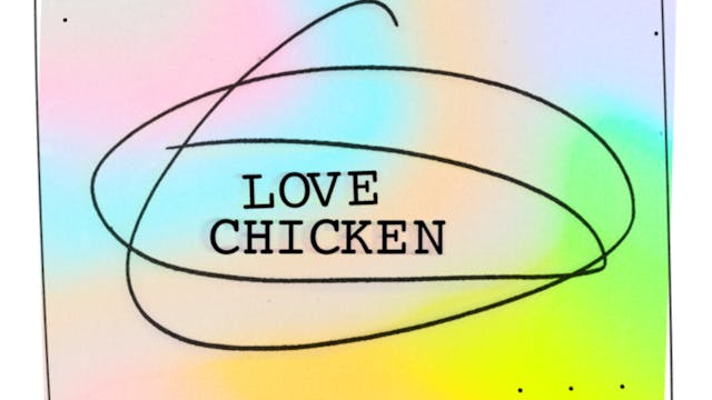 Love Chicken ***ENCORE WINNER***