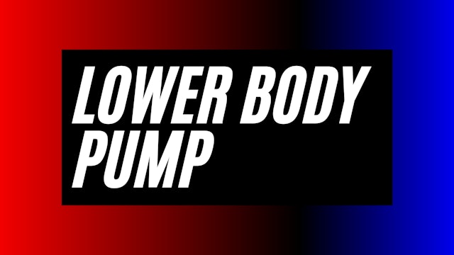 Lower Body Pump
